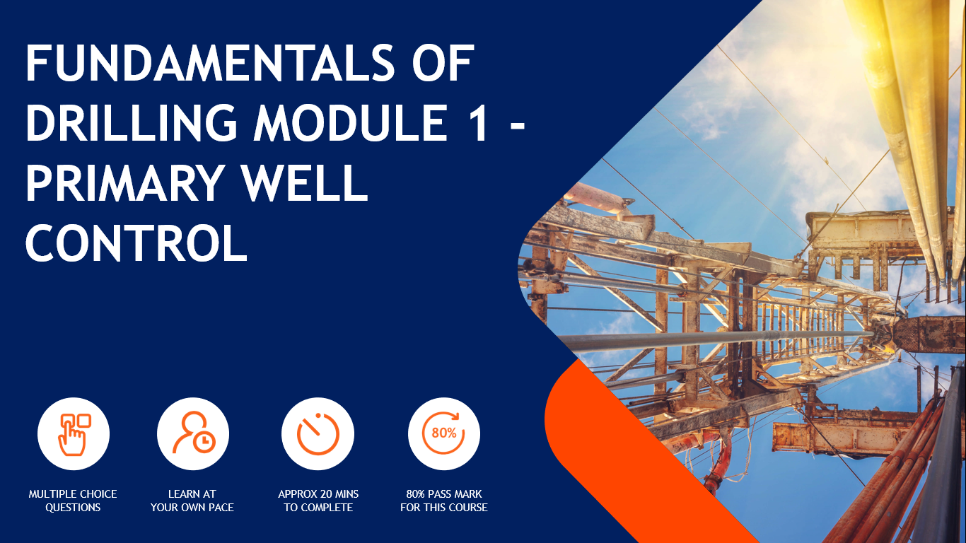 Fundamentals of Drilling: Module 1 - Primary Well Control