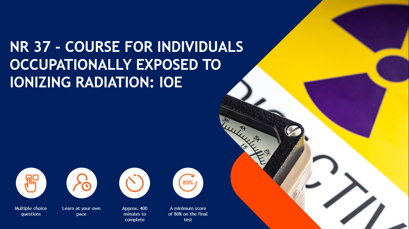 NR 37 - Course for Individuals Occupationally Exposed to Ionizing  Radiation: IOE