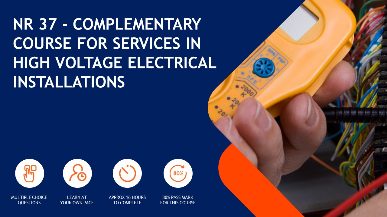 NR 37 - Complementary course for services in high voltage Electrical Installations